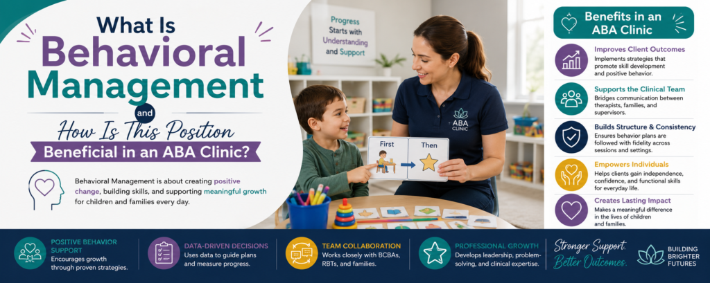 What Is Behavioral Management and How Is This Position Beneficial in an ABA Clinic?