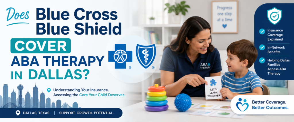 Does Blue Cross Blue Shield Cover ABA Therapy in Dallas?