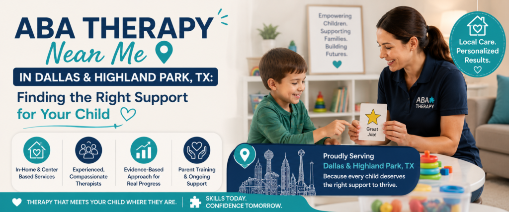 ABA Therapy Near Me in Dallas & Highland Park, TX