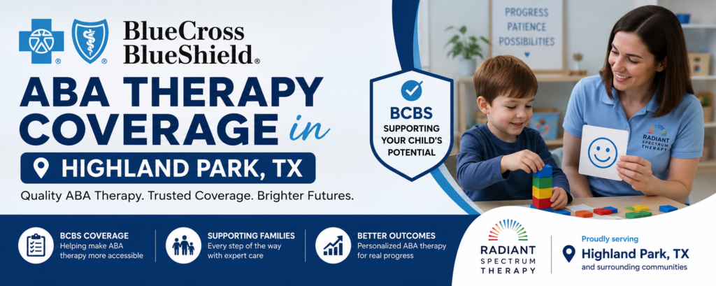 Blue Cross Blue Shield ABA Therapy Coverage in Highland Park, TX