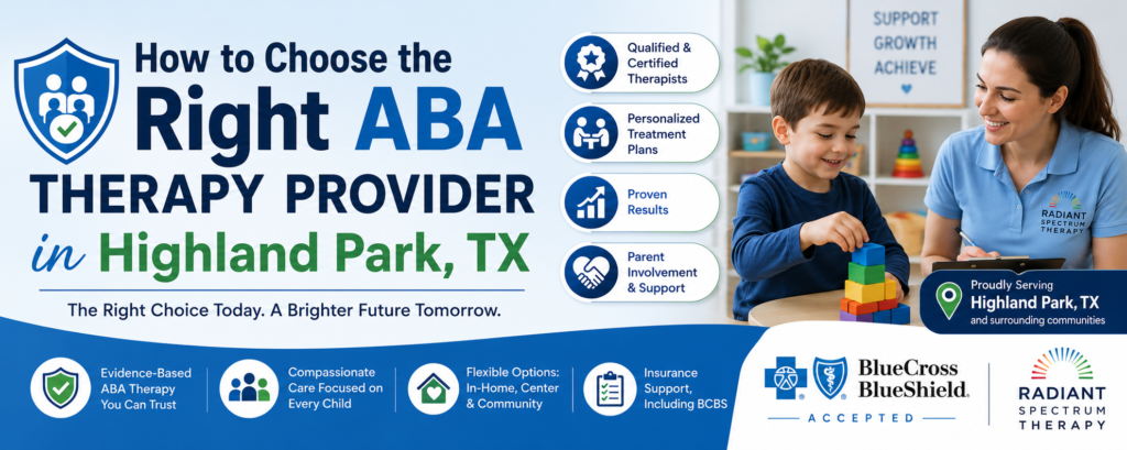 How to Choose the Right ABA Therapy Provider in Highland Park, TX
